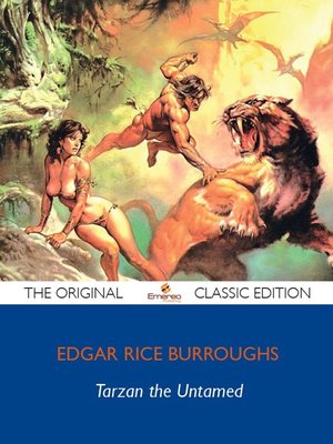 cover image of Tarzan the Untamed - The Original Classic Edition